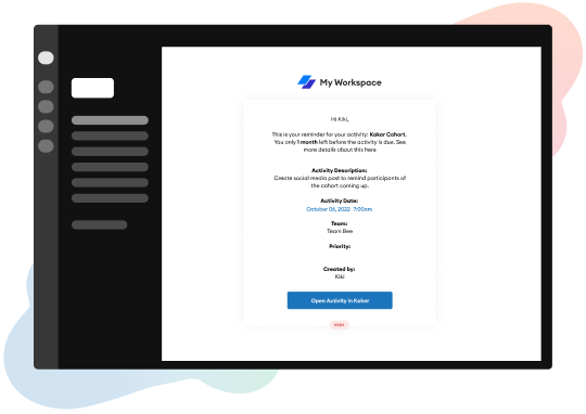 Get notified about progress and upcoming activities